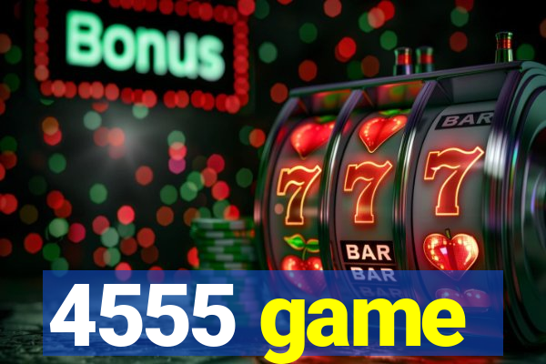 4555 game