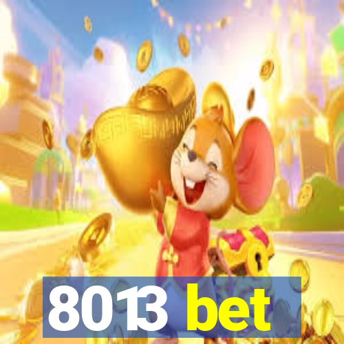 8013 bet