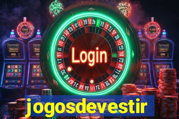 jogosdevestir