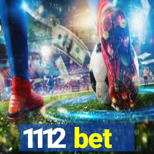 1112 bet