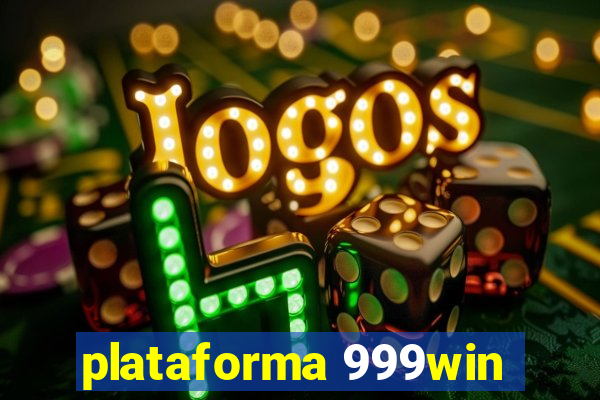 plataforma 999win