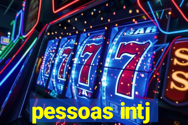 pessoas intj