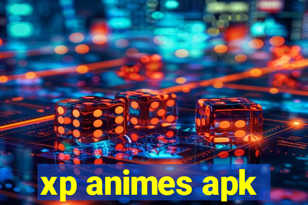 xp animes apk