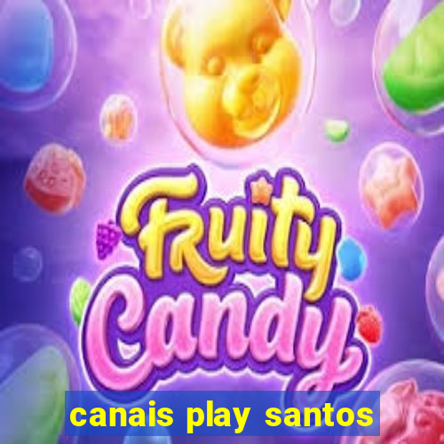 canais play santos