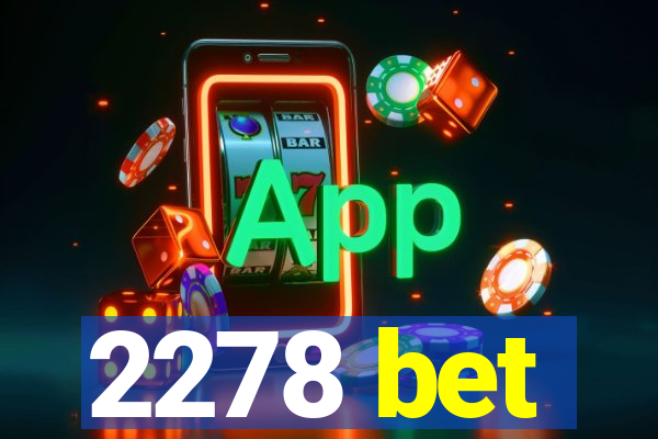 2278 bet