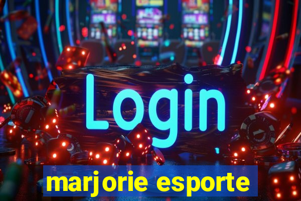 marjorie esporte
