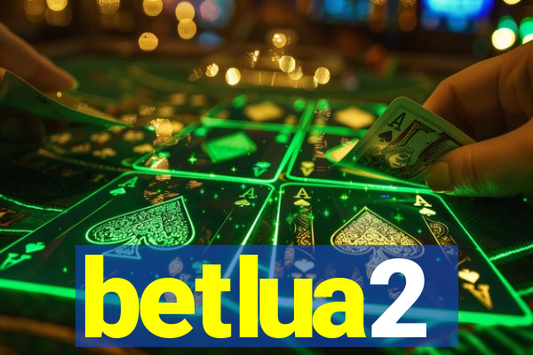 betlua2
