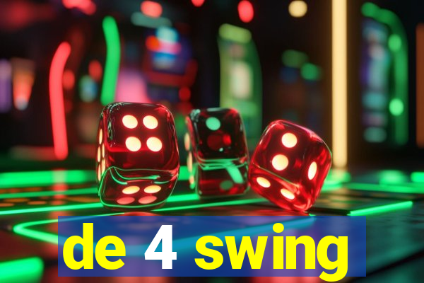de 4 swing