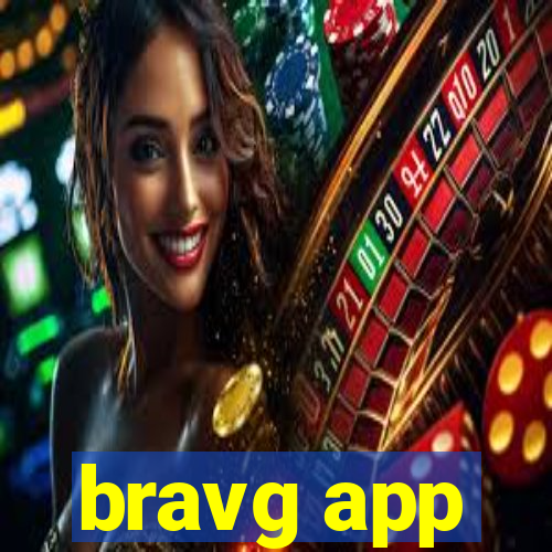 bravg app