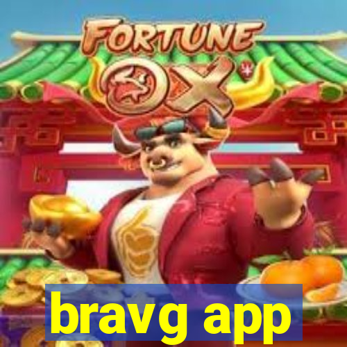 bravg app