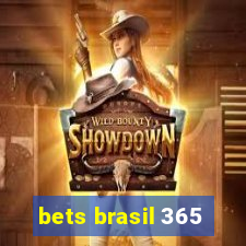 bets brasil 365
