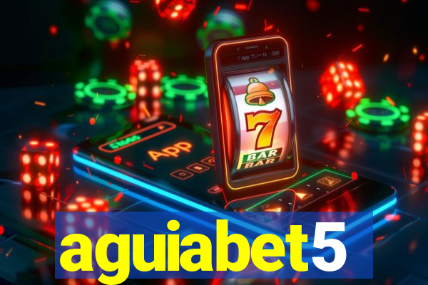 aguiabet5