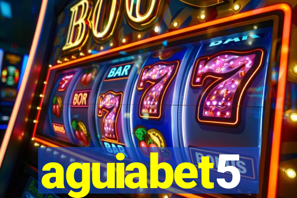 aguiabet5