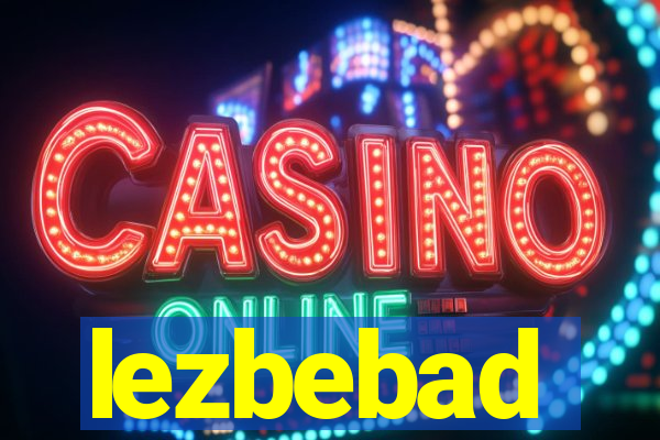 lezbebad