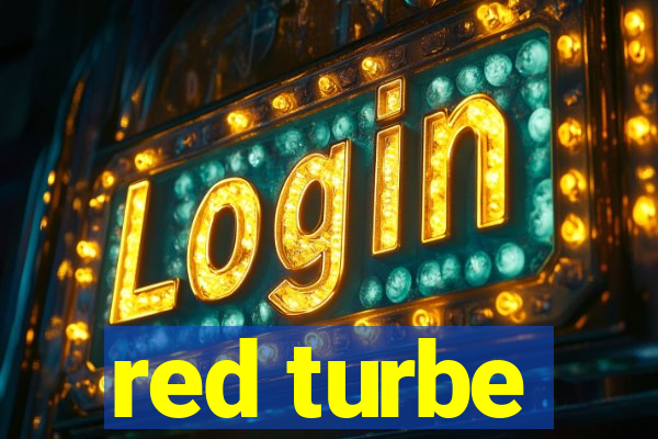 red turbe