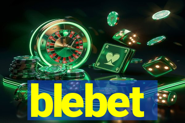 blebet