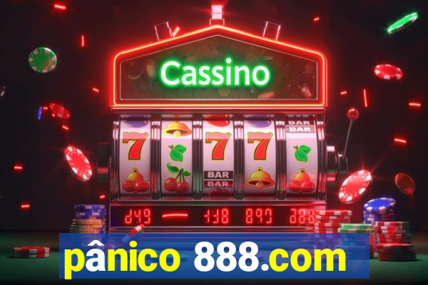 pânico 888.com