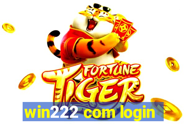 win222 com login