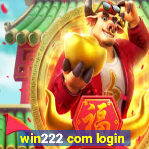 win222 com login