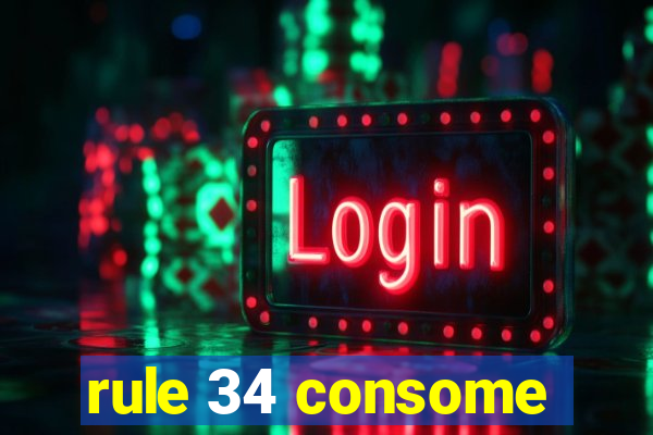 rule 34 consome