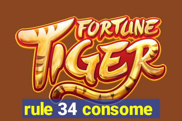 rule 34 consome