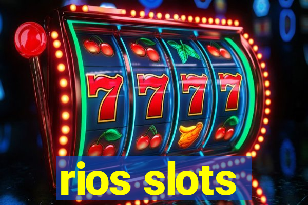 rios slots