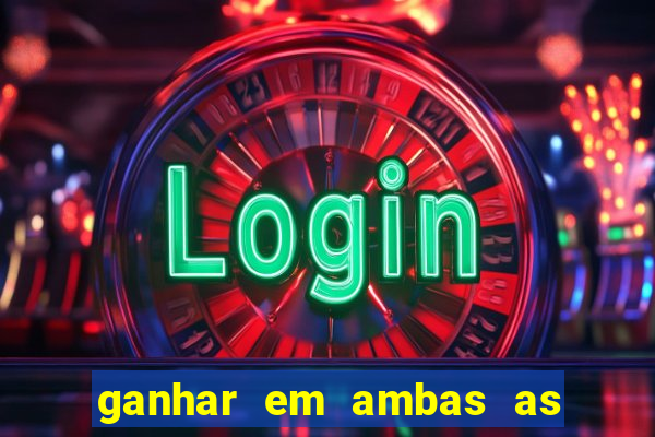 ganhar em ambas as partes do jogo