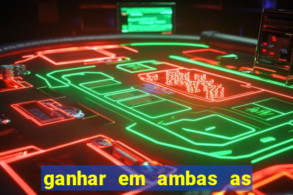 ganhar em ambas as partes do jogo