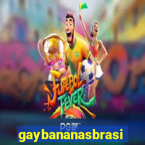gaybananasbrasil