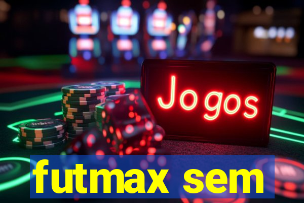 futmax sem