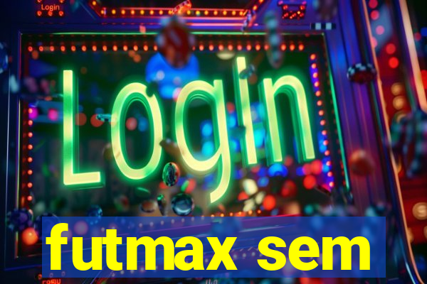 futmax sem