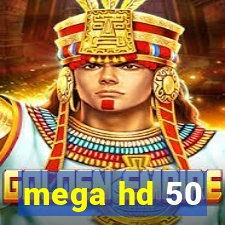 mega hd 50