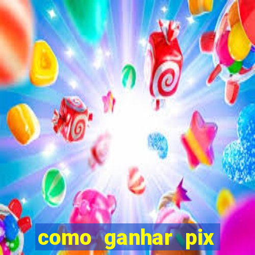 como ganhar pix dos arabes