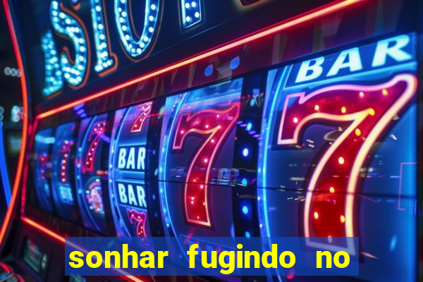 sonhar fugindo no jogo do bicho