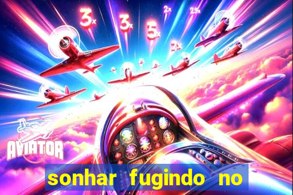 sonhar fugindo no jogo do bicho