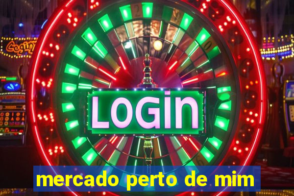 mercado perto de mim