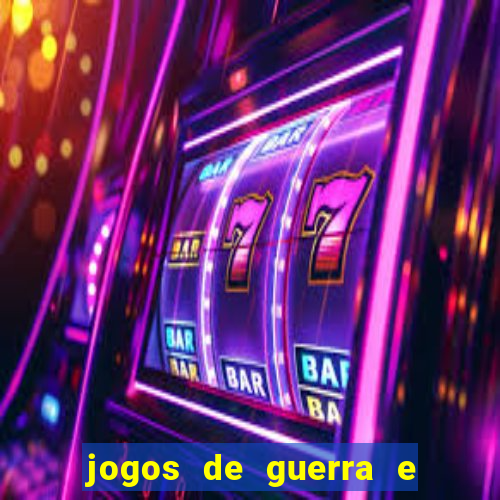 jogos de guerra e de estrategia