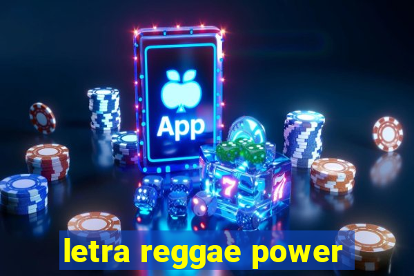 letra reggae power