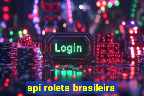 api roleta brasileira