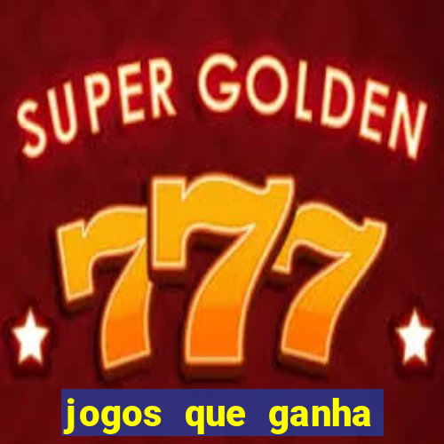 jogos que ganha dinheiro de verdade sem depositar nada