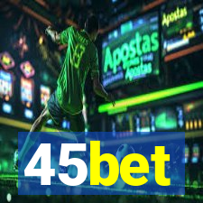 45bet