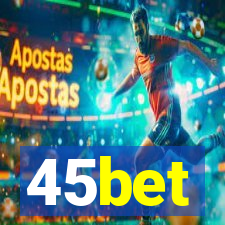 45bet