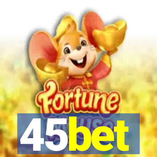 45bet