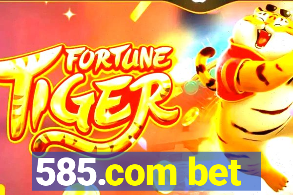 585.com bet