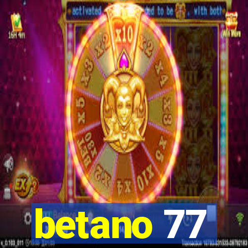 betano 77
