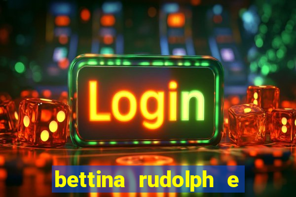 bettina rudolph e marcelo terminaram porque