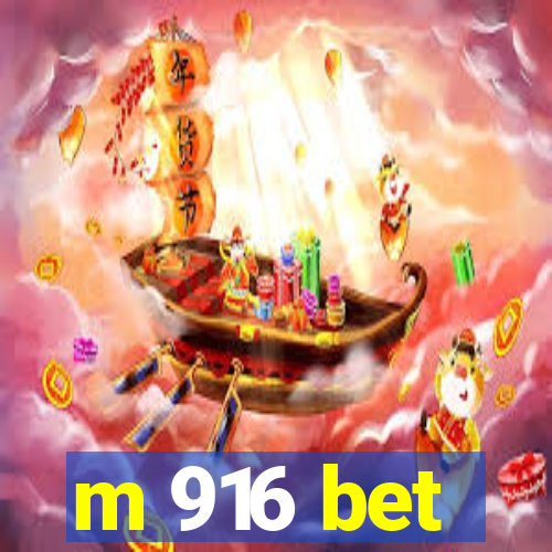 m 916 bet
