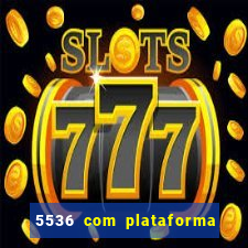 5536 com plataforma de jogos
