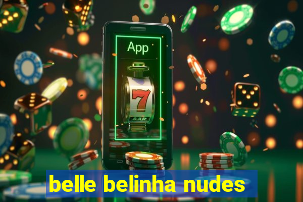 belle belinha nudes