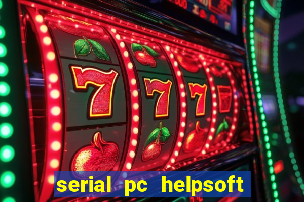 serial pc helpsoft driver updater